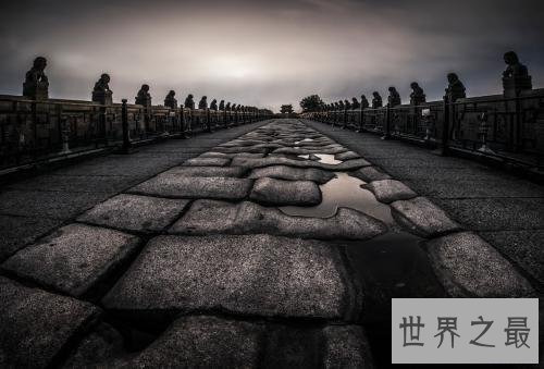 中国四大名桥,卢沟桥子弹痕迹仍在