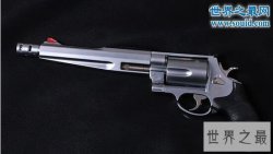 世界十大最强威力手枪，比炮弹还强大的杀伤力