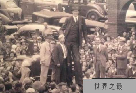 世界上最高的人 没有停止生长(死前身高2.72米) 世界上最高的人 没有停止生长(死前身高2.72米)