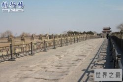 中国四大名桥排行榜，卢沟桥为抗日战争打响了第一枪