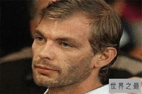 世界最罪恶十大犯人 Dahmer会吃人，第四位从长相看就不友好
