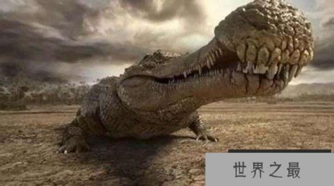 十大灭绝的远古生物，帝王鳄曾是地球最大鳄鱼
