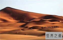 【图】最大的沙漠沙哈拉沙漠介绍 世界最大沙漠排行